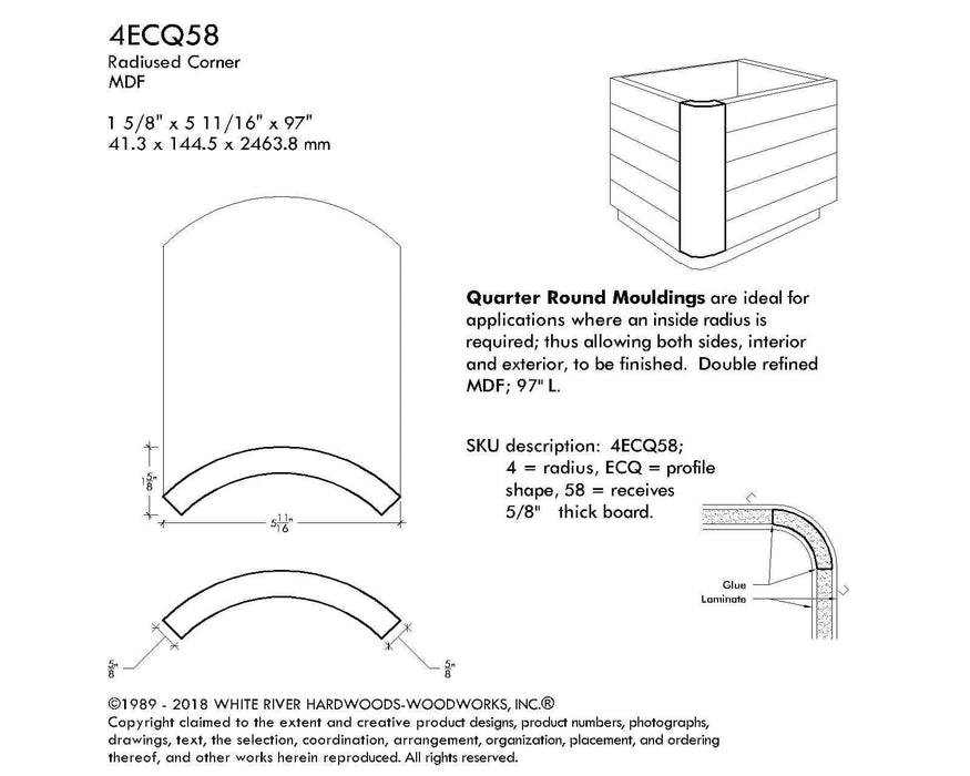 MDF Radius Corners, 4 Econo Qtr Rnd (accepts 5/8" plywood), 4" Radius, 5 11/16"W x 1 5/8"D x 97"L Cabinetry Corners White River Hardwoods