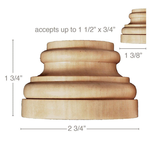 Medium Traditional Plynth, 2 3/4''w x 1 3/4''h x 1 3/8''d, (accepts up to 1 1/2"w x 3/4"d), Sold 2 per package Carved Finials White River Hardwoods   